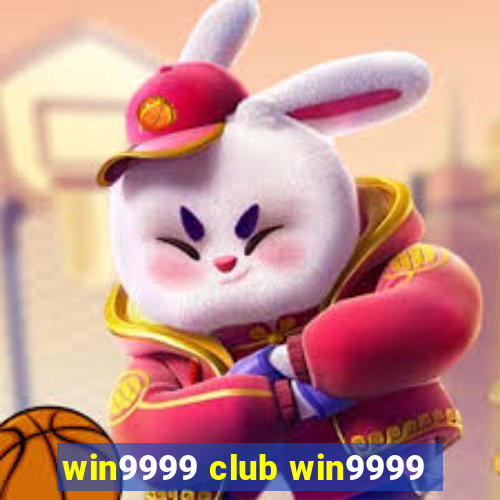 win9999 club win9999